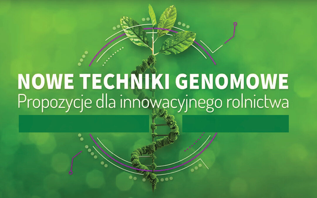 Nowe Techniki Genomowe – Propozycje dla innowacyjnego rolnictwa