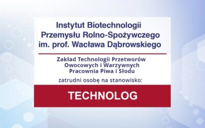 Pracownia Piwa i Słodu zatrudni TECHNOLOGA