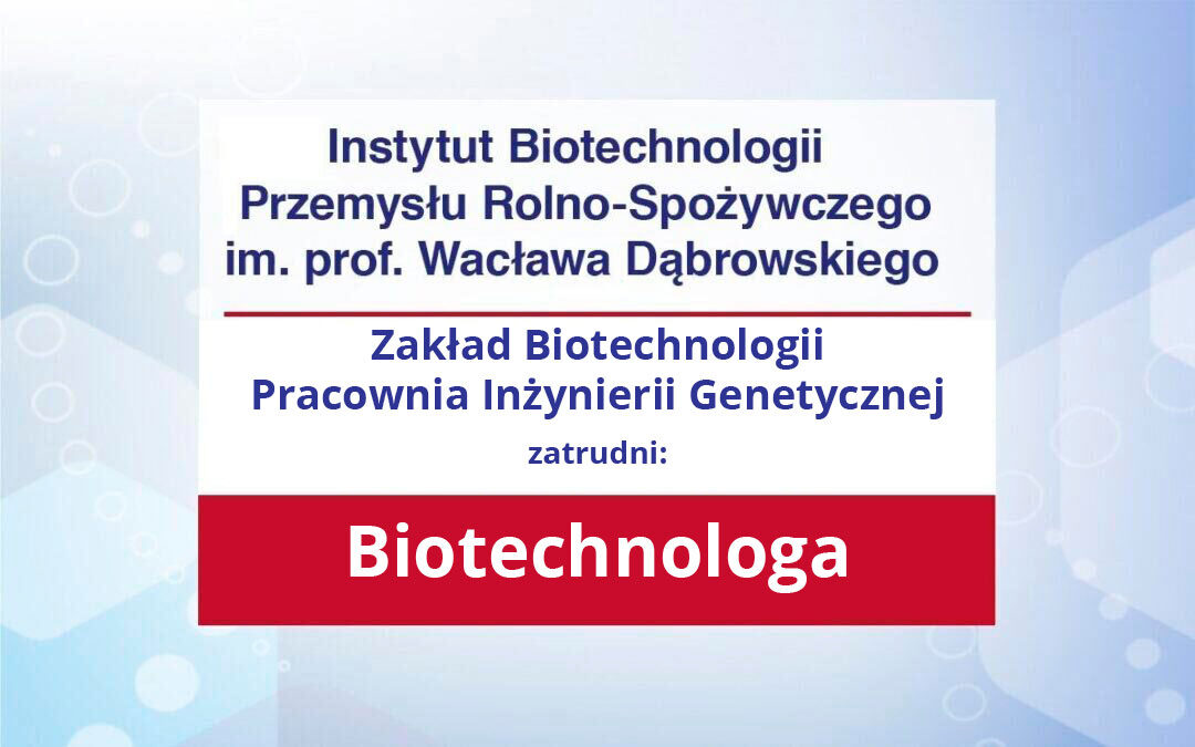 Praca: BIOTECHNOLOG