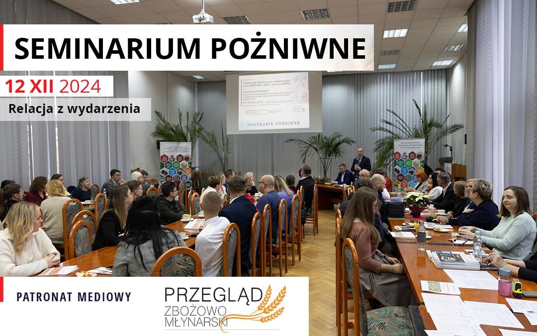 SPOTKANIE POŻNIWNE – dotyczące aktualnej sytuacji na rynku ziarna zbóż w Polsce. Relacja z wydarzenia.